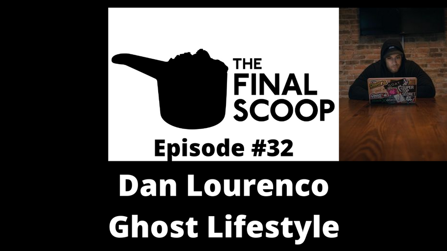The Final Scoop #32: Dan Lourenco & GHOST Lifestyle