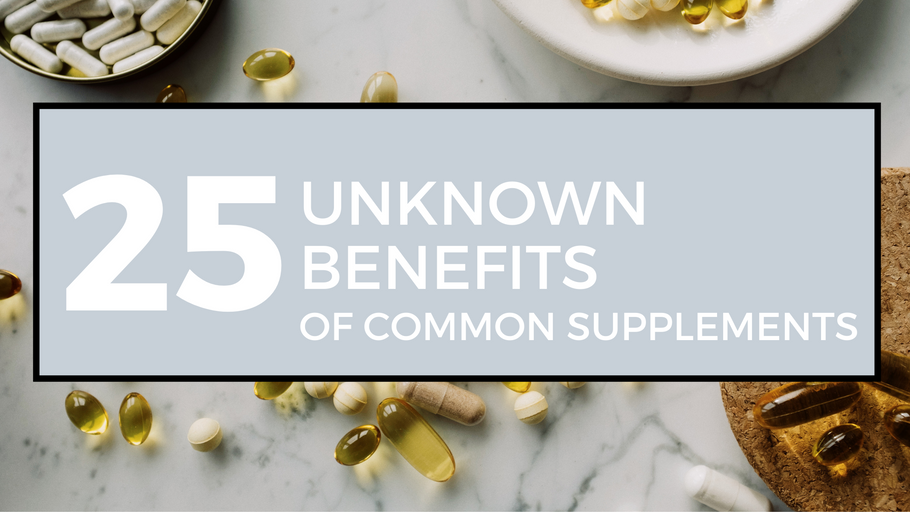 25 Uncommon Benefits of Common Bodybuilding Supplements