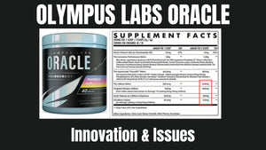 Olympus Labs Oracle Pre Workout Analysis: Is It Safe/Effective?