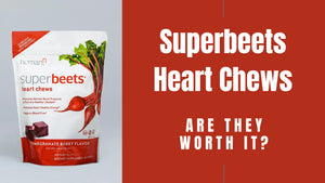 Superbeets Heart Chews: The “Magic” Isn’t in the Beets