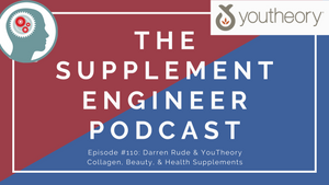 Episode #110: Darren Rude & YouTheory Collagen, Health, and Beauty Supplements