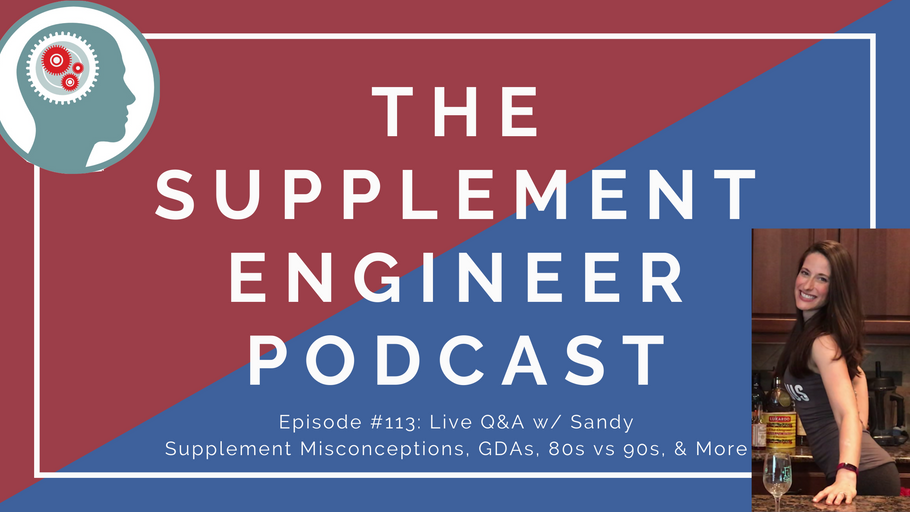 Episode #113: Live Q&A w/ Sandy Supplement Misconceptions, GDAs, 80s vs 90s, & More