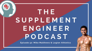 Episode #52: Mike Matthews & Legion Athletics