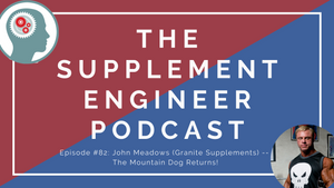Episode #82: John Meadows (Granite Supplements) -- The Mountain Dog Returns!