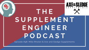 Episode #98: Mike Rhoten & Axe and Sledge Supplements