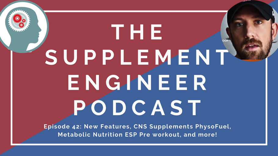 Episode #42: Upcoming Features at Supplement Engineer, CNS Supplements PhysoFuel Review, Metabolic Nutrition ESP Preworkout, "Dangerous" Caffeine levels, and more with SupplementSnoop